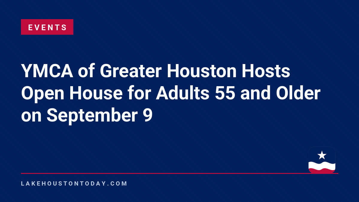 Events - YMCA of Greater Houston Hosts Open House for Adults 55 and Older on September 9