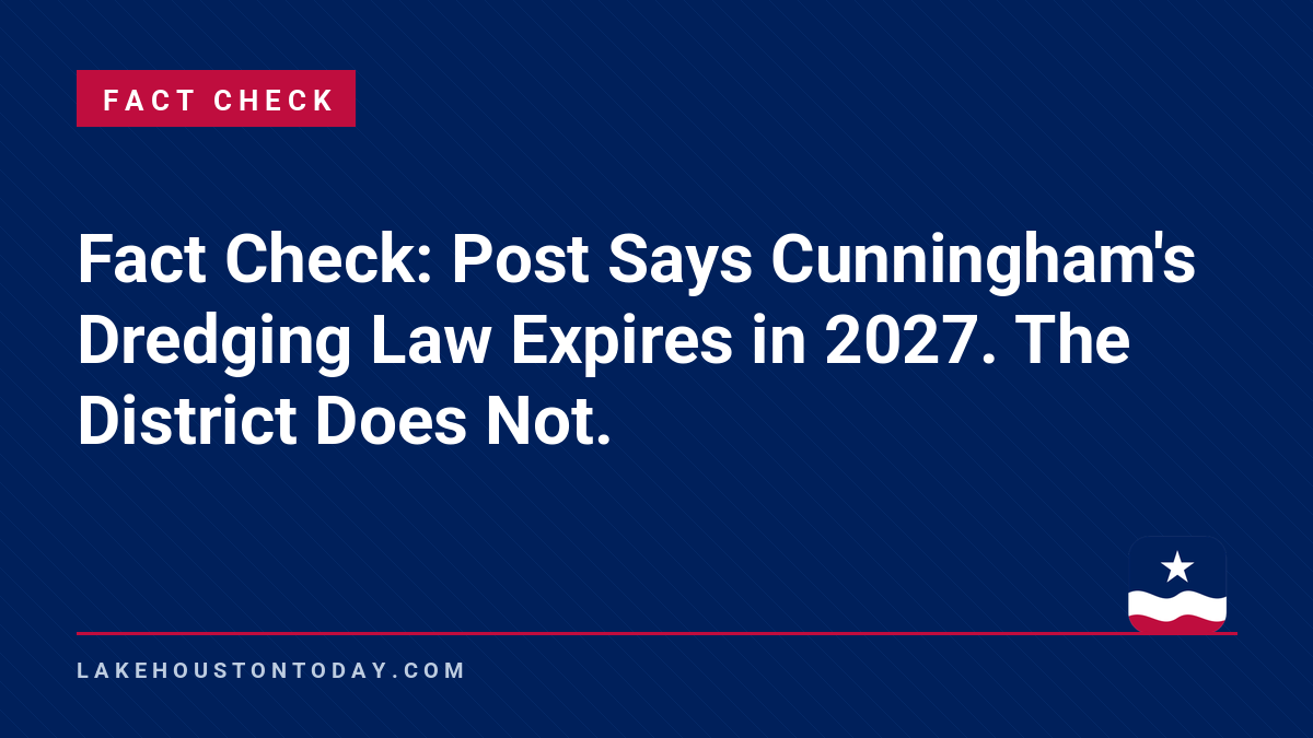 Fact Check - Fact Check: Post Says Cunningham's Dredging Law Expires in 2027. The District Does Not.
