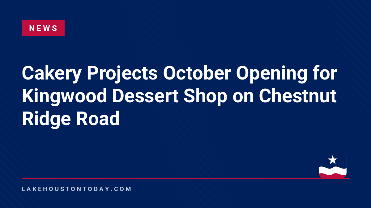 News - Cakery Projects October Opening for Kingwood Dessert Shop on Chestnut Ridge Road