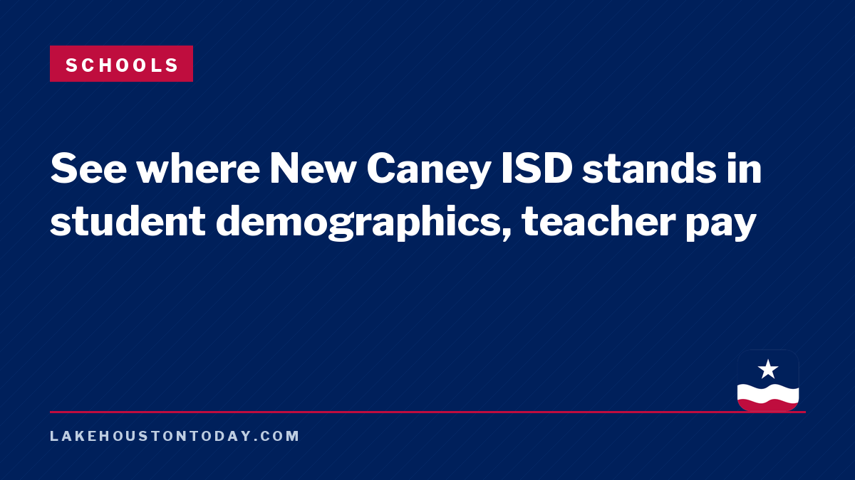 Schools - See where New Caney ISD stands in student demographics, teacher pay